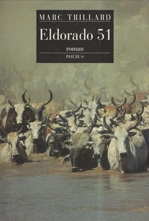 Eldorado 51 - Prix Interallié 1994