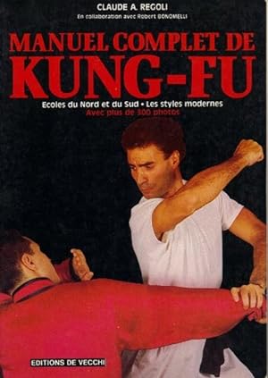 Manuel Complet de Kung Fu Ecoles du Nord et du Sud