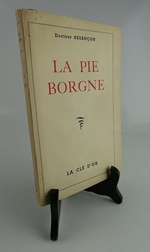 Seller image for La Pie Borgne for sale by Librairie Christian Chaboud