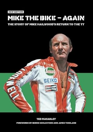 Bild des Verkufers fr Mike the Bike - Again : The Story of Mike Hailwood's Return to the Tt zum Verkauf von GreatBookPrices
