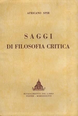 Saggi di filosofia critica. Traduzione di Odoardo Campa. Introduzione di Piero Martinetti. Nuova ...