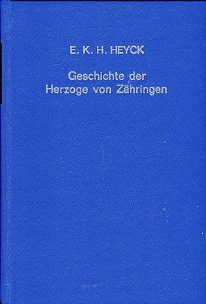 Geschichte der Herzoge von Zähringen - Mit Anhang: Urkunden, Siegel und Wappen - Mit 4 Siegeltafe...