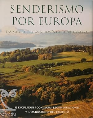 Seller image for Senderismo por Europa. Las mejores rutas a travs de la naturaleza for sale by LIBRERA SOLN
