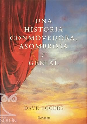 Image du vendeur pour Una historia conmovedora, asombrosa y genial mis en vente par LIBRERA SOLN