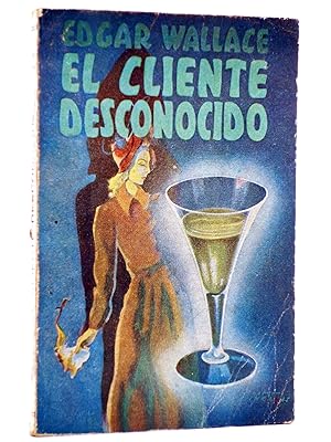 COLECCIÓN AVENTURAS. EL CLIENTE DESCONOCIDO (Edgar Wallace) Epesa, 1946. OFRT