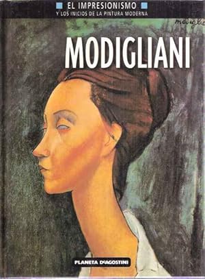 Bild des Verkufers fr El Impresionismo y los inicios de la Pintura Moderna: Modigliani zum Verkauf von SOSTIENE PEREIRA