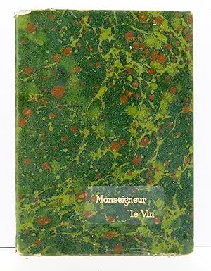 Imagen del vendedor de Monseigneur le Vin. Livre quatrime: Anjou-Touraine, Alsace, Champagne et autres grands vins de France. a la venta por La Bergerie