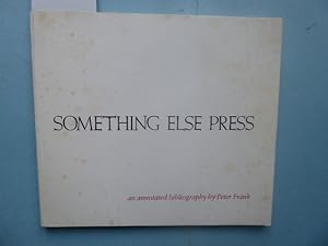 Seller image for Something Else Press: An Annotated Bibliography by Peter Frank. for sale by Antiquariat Heinzelmnnchen