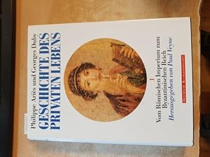 Bild des Verkufers fr Geschichte des privaten Lebens Band 1: Vom Rmischen Imperium zum Byzantinischen Reich. (Hrsg.) von Paul Veyne. Deutsch von Holger Fliessbach zum Verkauf von Gebrauchtbcherlogistik  H.J. Lauterbach