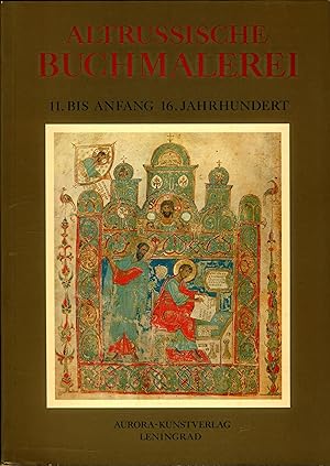 Bild des Verkufers fr Altrussische Buchmalerei : 11. bis Anfang 16. Jahrhundert zum Verkauf von avelibro OHG