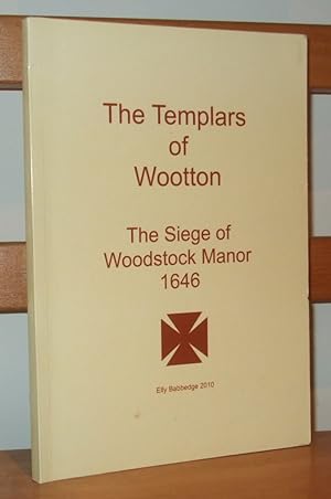 The Templars of Wootton. The Siege of Woodstock Manor 1646 [ Bound with Getting Hooked on Family ...