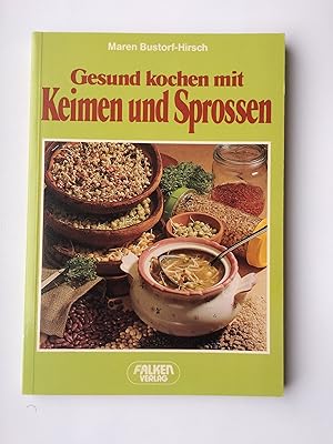 Seller image for Gesund kochen mit Keimen und Sprossen. Mit zahlr. Rezepten for sale by Bildungsbuch