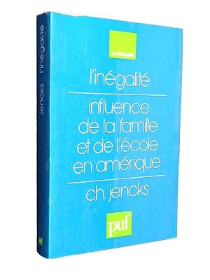 Image du vendeur pour L'Ingalit : influence de la famille et de l'cole en Amrique mis en vente par Librairie Douin