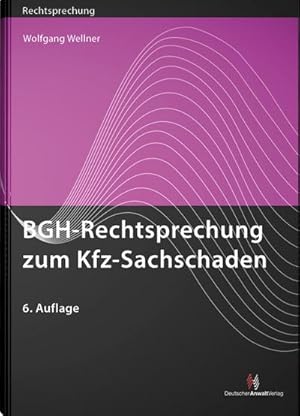 Bild des Verkufers fr BGH-Rechtsprechung zum Kfz-Sachschaden zum Verkauf von AHA-BUCH GmbH