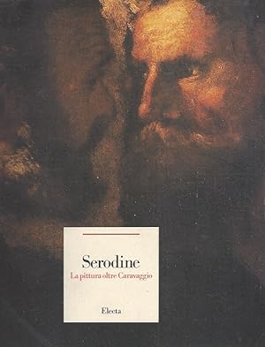 Imagen del vendedor de Serodine La pittura oltre Caravaggio - Locarno, Pinacoteca di Casa Rusca marzo-maggio 1987 a la venta por ART...on paper - 20th Century Art Books