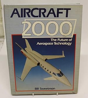 Aircraft 2000: The Future of Aerospace Technology