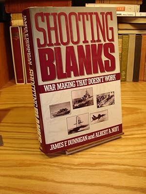 Immagine del venditore per Shooting Blanks: War Making That Doesn't Work venduto da Henniker Book Farm and Gifts