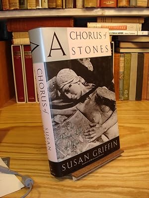 Image du vendeur pour A Chorus of Stones: The Private Life of War mis en vente par Henniker Book Farm and Gifts