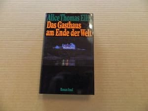 Bild des Verkufers fr Das Gasthaus am Ende der Welt : Roman. Alice Thomas Ellis. Aus dem Engl. von Herbert Genzmer zum Verkauf von Versandantiquariat Schfer