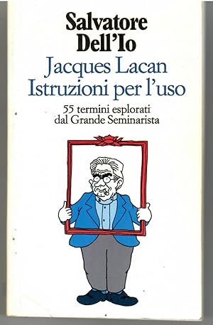 Immagine del venditore per Jacques Lacan, Istruzioni Per L'uso venduto da Il Salvalibro s.n.c. di Moscati Giovanni