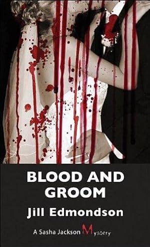 Imagen del vendedor de BLOOD & GROOM: A Sasha Jackson Mystery a la venta por WeBuyBooks
