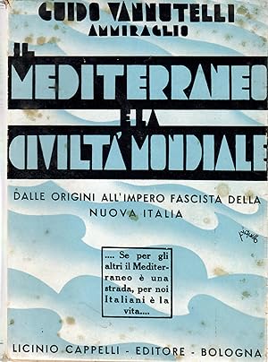 Seller image for Il Mediterraneo e La civilt Mondiale. Dalle Origini All'impero Fascista for sale by Il Salvalibro s.n.c. di Moscati Giovanni