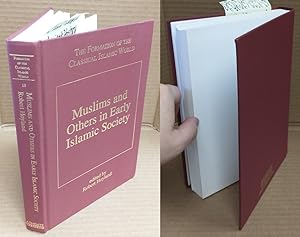 Muslims and Others in Early Islamic Society [The Formation of the Classical Islamic World, Volume...