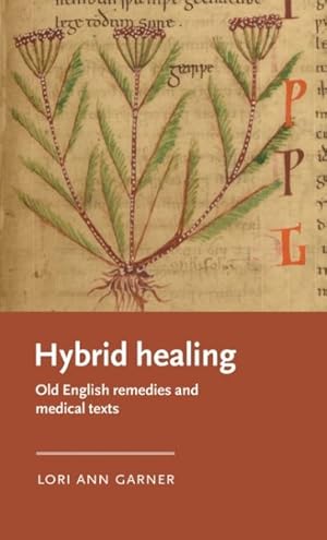 Seller image for Hybrid Healing : Old English Remedies and Medical Texts for sale by GreatBookPrices