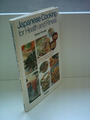 Image du vendeur pour Japanese Cooking for Health and Fitness mis en vente par WeBuyBooks