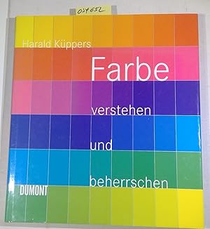 Bild des Verkufers fr Farbe verstehen und beherrschen. Praktische Farbenlehre zum Verkauf von Antiquariat Trger