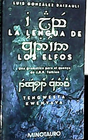Imagen del vendedor de La lengua de los Elfos : un gramática para el quenya de J. R. R. Tolkien : tengwesta kwentava a la venta por Librería La Candela