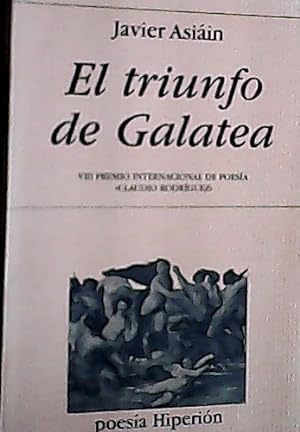 Bild des Verkufers fr El triunfo de Galatea zum Verkauf von Librera La Candela
