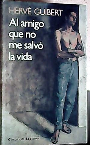 Image du vendeur pour Al amigo que no me salv la vida mis en vente par Librera La Candela