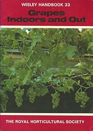 Imagen del vendedor de Grapes: Indoors and Out (RHS Wisley Handbook) a la venta por WeBuyBooks