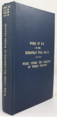 Immagine del venditore per The Work of the Royal Engineers in the European War, 1914 - 1919. Work under the director of works (France). Part 1: Historical. / Part 2: Technical. / Part 3: Maps and plates (in one volume). (First Edition / Original Edition). venduto da Antiquariat Heiner Henke