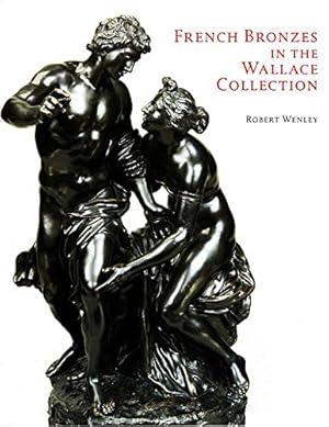 Immagine del venditore per French Bronzes in the Wallace Collection venduto da WeBuyBooks
