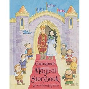 Bild des Verkufers fr Grandma's Magical Storybook: 25 Enchanting Tales zum Verkauf von WeBuyBooks