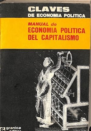 Seller image for CLAVES DE LA ECONOMIA POLITICA DEL CAPITALISMO - MANUAL DE ECONOMIA POLITICA DEL CAPITALISMO . for sale by Librera Smile Books