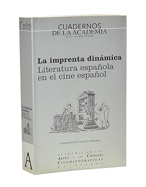 Seller image for LA IMPRENTA DINMICA. LITERATURA ESPAOLA EN EL CINE ESPAOL for sale by Librera Monogatari