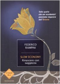 Seller image for Slow economy. Rinascere con saggezza for sale by WeBuyBooks