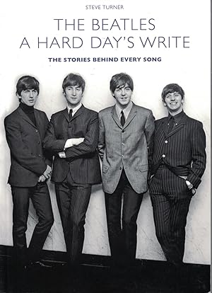 Image du vendeur pour The Beatles a Hard Day's Write The Stories Behind Every Song mis en vente par Ye Old Bookworm
