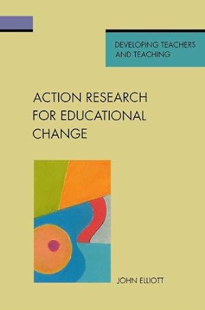 Seller image for Action Research for Educational Change (Developing Teachers & Teaching) for sale by WeBuyBooks