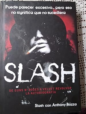 Imagen del vendedor de SLASH De Guns n'Roses a Velve Revolver . La autobiografa a la venta por Libros Dickens