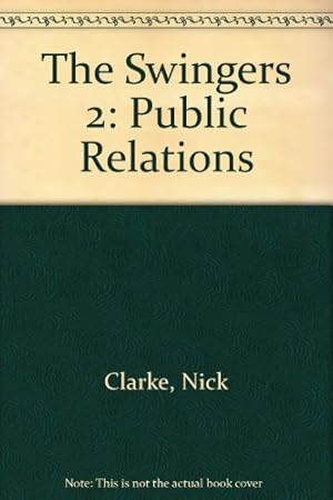 Seller image for The Swingers 2: Public Relations: Bk. 2 (Swingers S.) for sale by WeBuyBooks