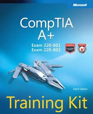 Seller image for CompTIA A+ Training Kit (Exam 220-801 and Exam 220-802) for sale by WeBuyBooks