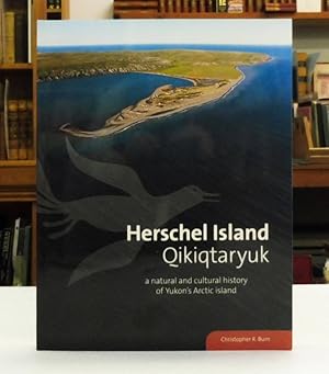 Seller image for Herschel Island Qikiqtaryuk: A Natural and Cultural History Of Yukon's Arctic Island for sale by Back Lane Books