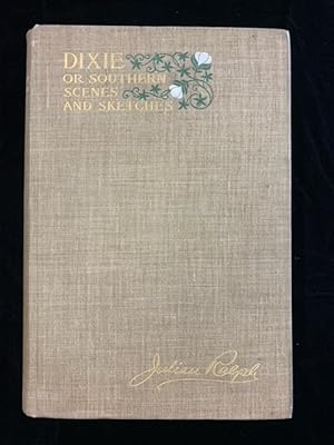 Dixie, Or Southern Scenes and Sketches