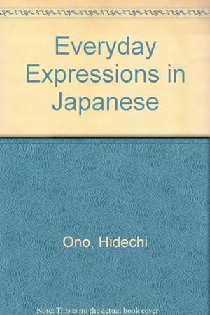 Bild des Verkufers fr Everyday Expressions in Japanese zum Verkauf von WeBuyBooks