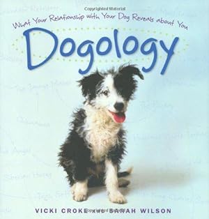 Imagen del vendedor de Dogology: What Your Relationship with Your Dog Reveals About You a la venta por WeBuyBooks