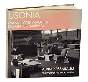 Bild des Verkufers fr Usonia: Frank Llloyd Wright's Design for America zum Verkauf von Jeff Hirsch Books, ABAA